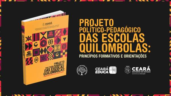 Seduc lança Projeto Político-Pedagógico das Escolas Quilombolas