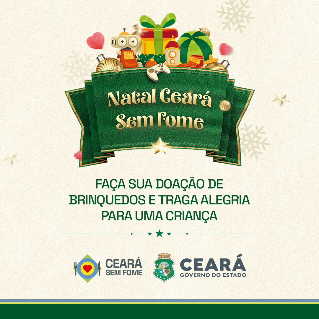 Ceará Sem Fome lança campanha de arrecadação de brinquedos para crianças