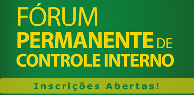 Estão abertas as inscrições para o XXV Fórum de Controle Interno