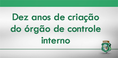 Criação do órgão central de controle interno completa 10 anos