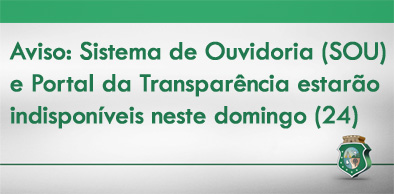 Sistema de Ouvidoria e Portal da Transparência ficarão fora do ar neste domingo (24)