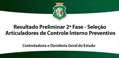 CGE divulga resultado preliminar da segunda fase da Seleção de Articuladores de Controle Interno Preventivo