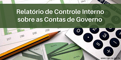 CGE divulga Relatório de Controle Interno sobre as Contas de Governo 2015