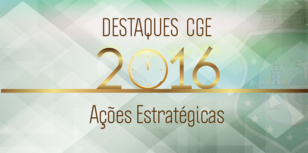 Destaques 2016: Ações estratégicas reforçam atividade de Controle Interno do Estado