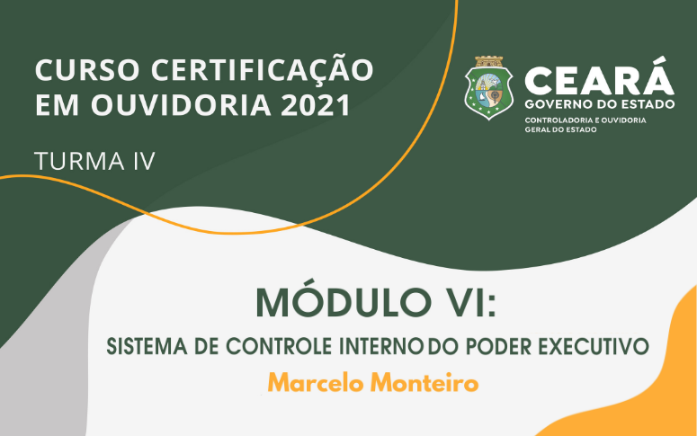 Sistema de Controle Interno no Poder Executivo é tema do sexto módulo da Certificação em Ouvidoria 2021