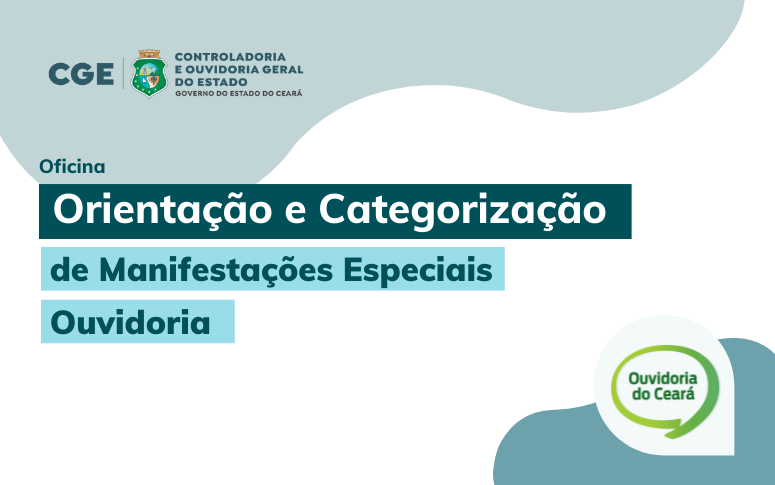 CGE promove Oficinas de Orientação e Categorização de Manifestações Especiais de Ouvidoria