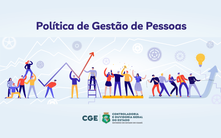 Saiba mais sobre a Política de Gestão de Pessoas da CGE
