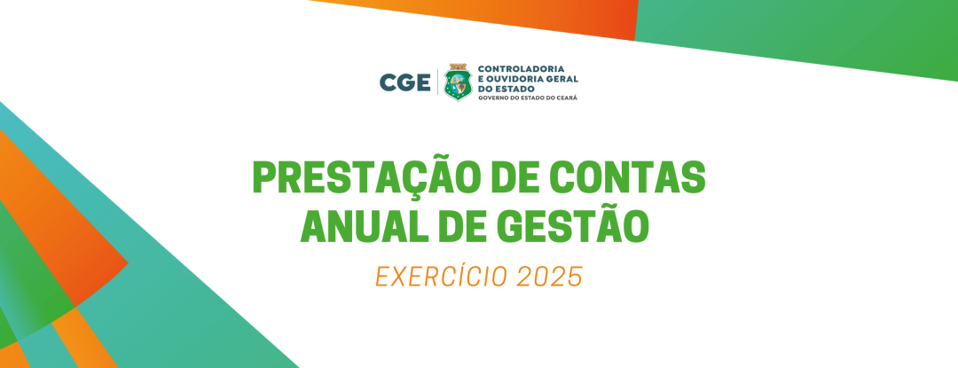 CGE encaminha Prestação de Contas Anual de Gestão 2025 ao Tribunal de Contas do Estado do Ceará