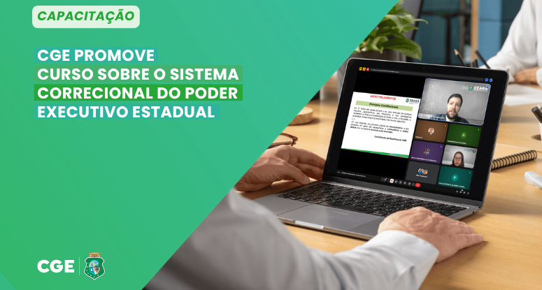 CGE Ceará promove curso sobre o Sistema Correcional do Poder Executivo Estadual