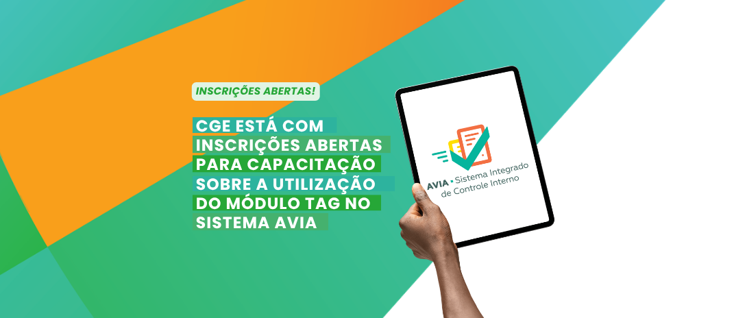 Inscrições abertas! CGE promove segunda turma do curso sobre a utilização do módulo TAG no sistema AVIA