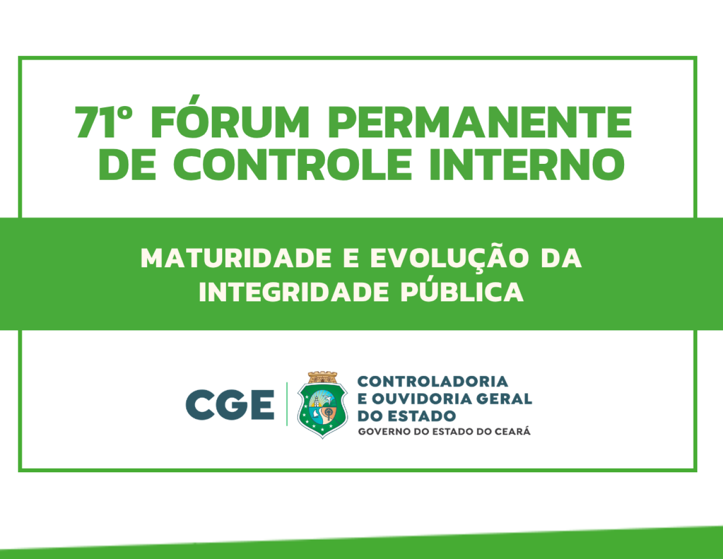 Encontro realizado em parceria com a CGU e a EGPCE debaterá a evolução e a maturidade da integridade pública