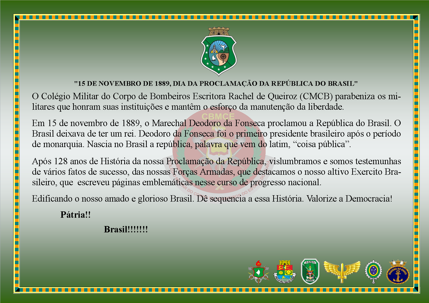 CMCB – “15 DE NOVEMBRO DE 1889, DIA DA PROCLAMAÇÃO DA REPÚBLICA DO BRASIL”.