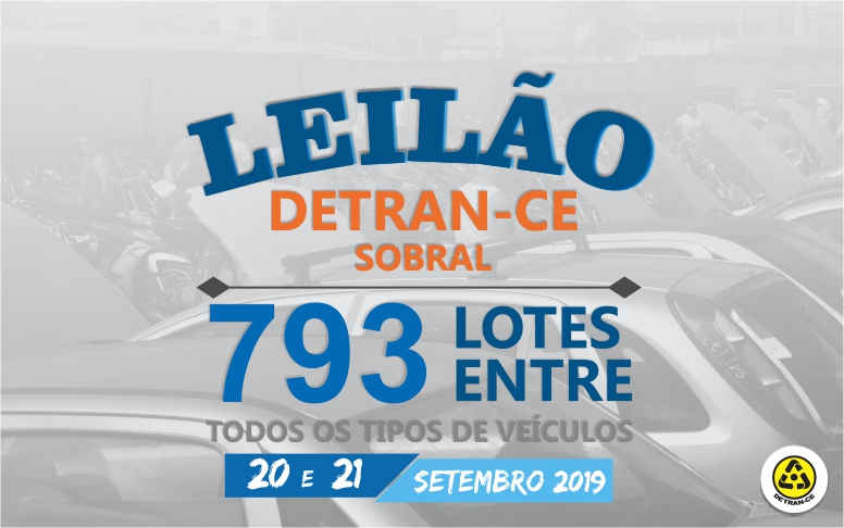Detran Sobral CE realiza Leilão de Veículos de 20 e 21 de setembro de 2019