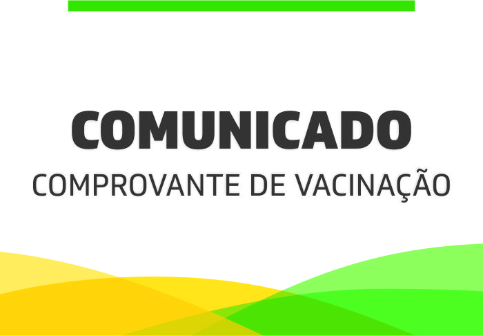 COMUNICADO | Comprovante de Vacinação