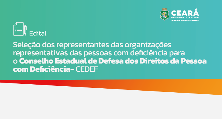 Sedih divulga seleção de representantes das organizações representativas das pessoas com deficiência para o Conselho Estadual de Defesa dos Direitos da Pessoa com Deficiência (CEDEF)