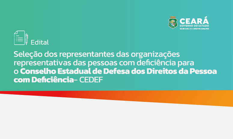Sedih divulga seleção de representantes das organizações representativas das pessoas com deficiência para o Conselho Estadual de Defesa dos Direitos da Pessoa com Deficiência (CEDEF)