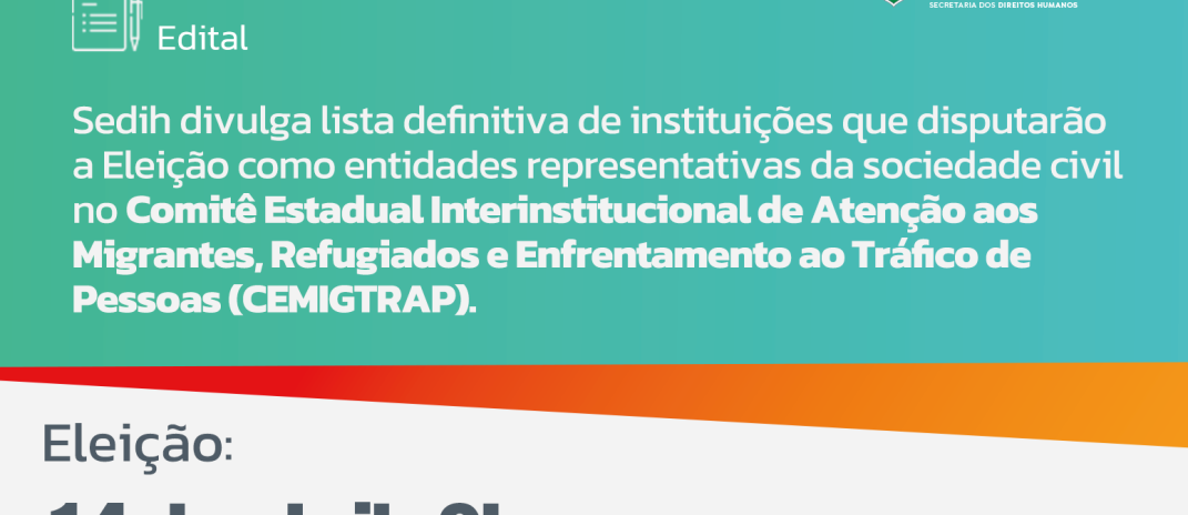 Participação social: lista definitiva de instituições da sociedade civil que disputarão eleição do CEMIGTRAP está disponível
