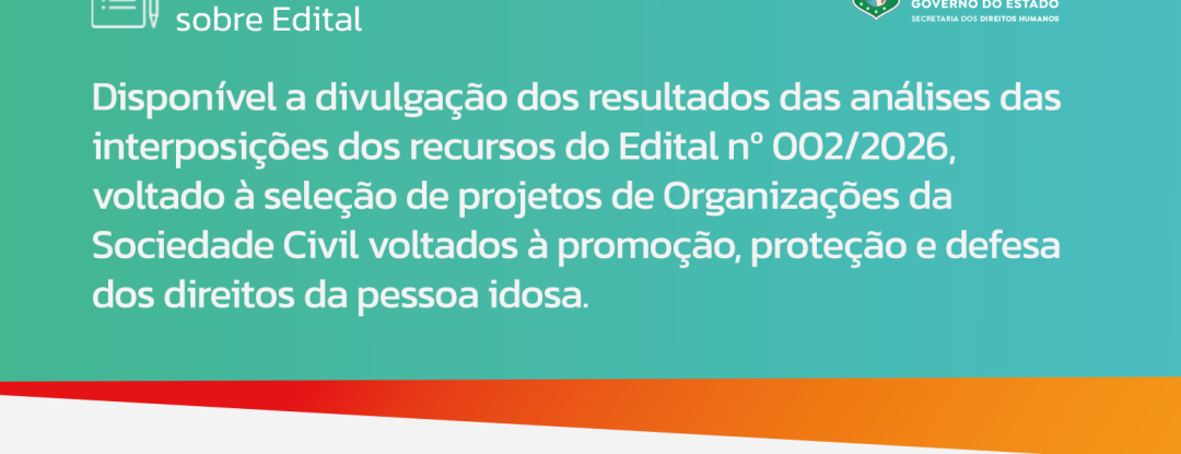 Edital do Fundo do Idoso do Ceará: resultado das análises de recursos está disponível
