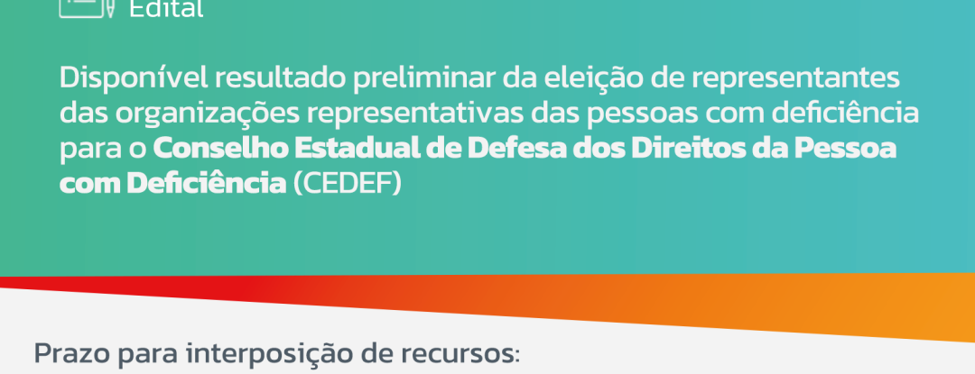 Sedih divulga resultado preliminar de eleição da sociedade civil para o Conselho Estadual dos Direitos da Pessoa com Deficiência do Ceará