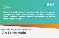Sedih divulga resultado preliminar de eleição da sociedade civil para o Conselho Estadual dos Direitos da Pessoa com Deficiência do Ceará