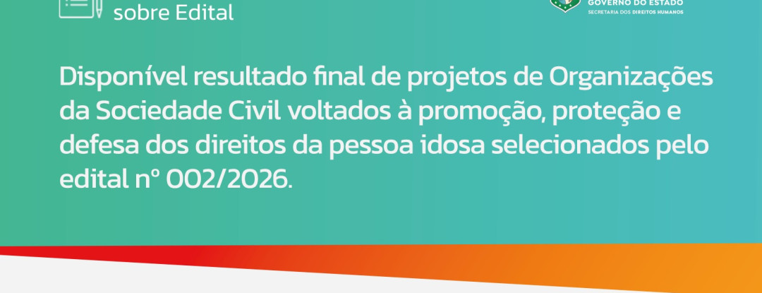 Resultado disponível: entidades da sociedade civil foram selecionadas para execução de projetos voltados às pessoas idosas