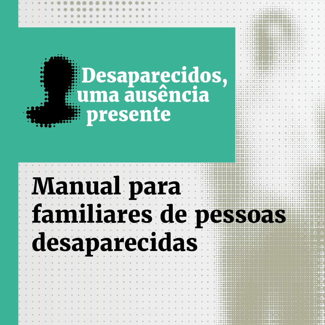 Manual para familiares de pessoas desaparecidas