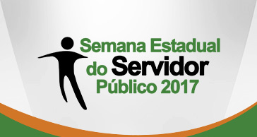 Semana Estadual do Servidor Público 2017 terá programação voltada para comemorar o dia do servidor