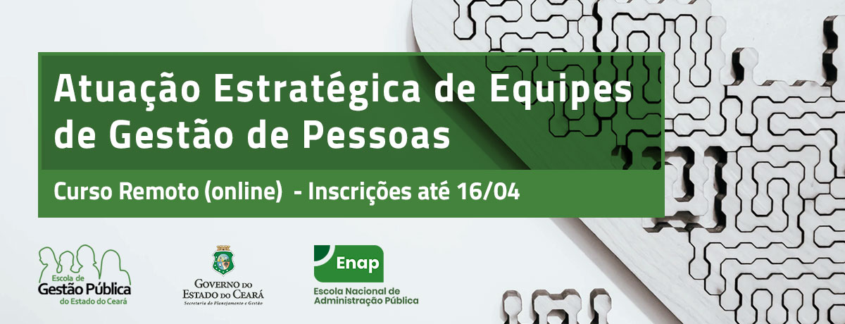 Inscrições abertas para o curso Atuação Estratégica de Equipes de Gestão Pública