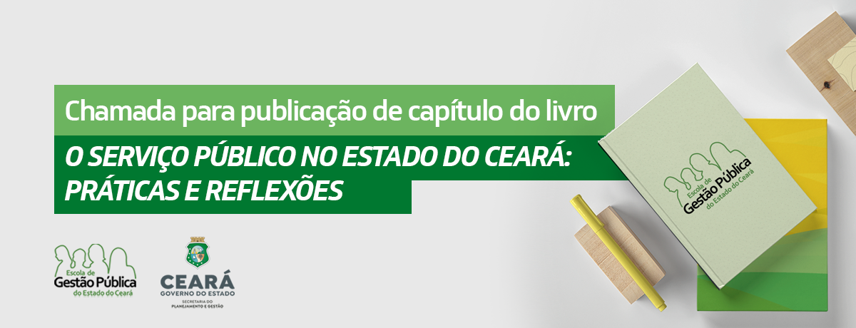 Chamada Pública para publicação de capítulo do livro: Serviço Público no Estado do Ceará: Práticas e Reflexões