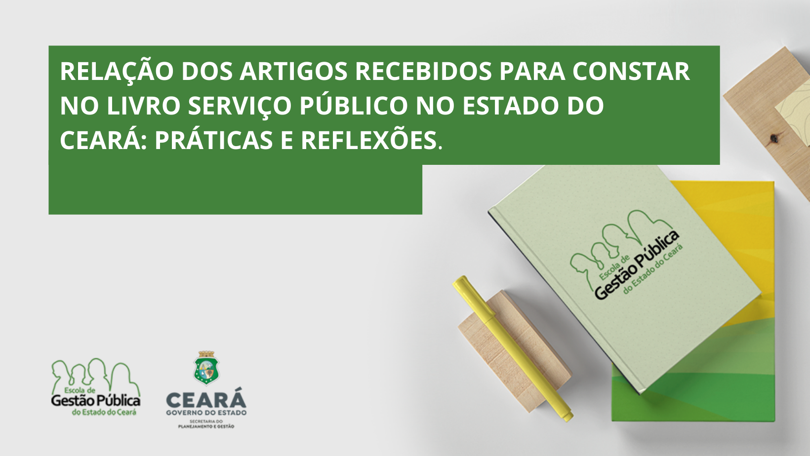 Relação dos artigos recebidos para constar no livro Serviço Público no Estado do Ceará: Práticas e Reflexões