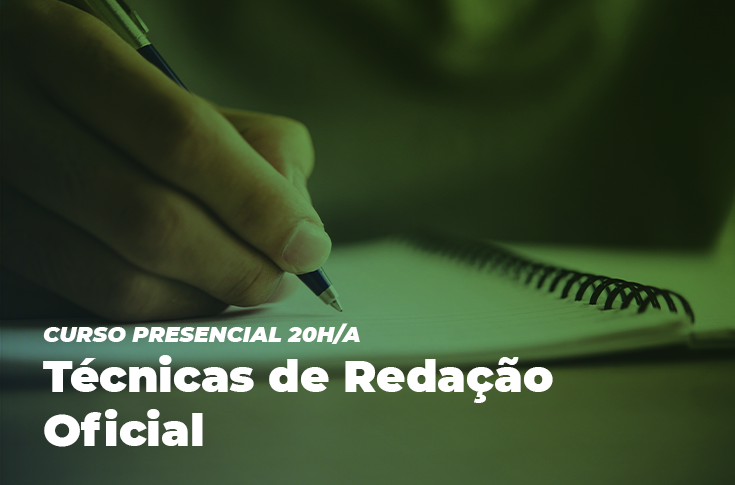 Inscrições abertas para o curso Técnicas de Redação Oficial