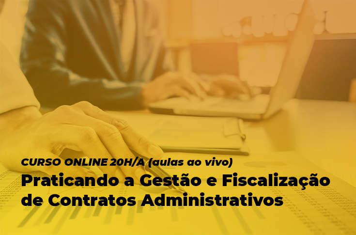 EGPCE abre inscrições para o curso Online Praticando a Gestão e Fiscalização de Contratos Administrativos em parceria com a ENAP