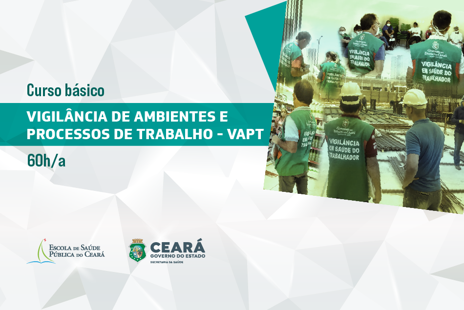 Vigilância de Ambientes e Processos de Trabalho: temática inovadora será abordada em novo curso da ESP/CE
