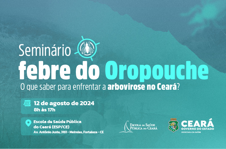 Veja ou reveja o seminário “Febre do Oropouche: o que saber para enfrentar a arbovirose no Ceará”