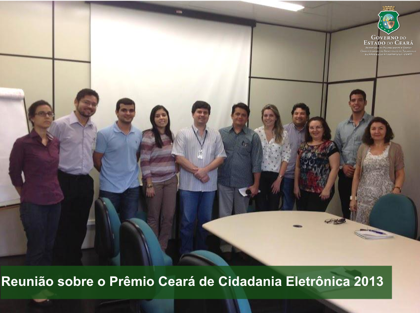 Iniciados os preparativos para a realização do Prêmio Ceará de Cidadania Eletrônica 2013