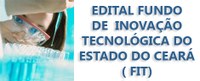 Funcap lança edital Fundo de Inovação Tecnológica – FIT