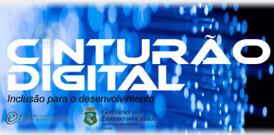 Cinturão Digital do Ceará será inaugurado nesta quinta-feira