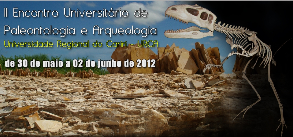 Urca realiza II Encontro Universitário de Paleontologia e Arqueologia do Cariri
