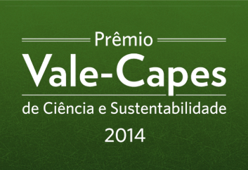 Prêmio Vale-Capes de Ciência e Sustentabilidade 2014 com inscrições abertas