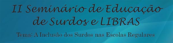 Seminário de Educação de Surdos e Libras abre inscrições