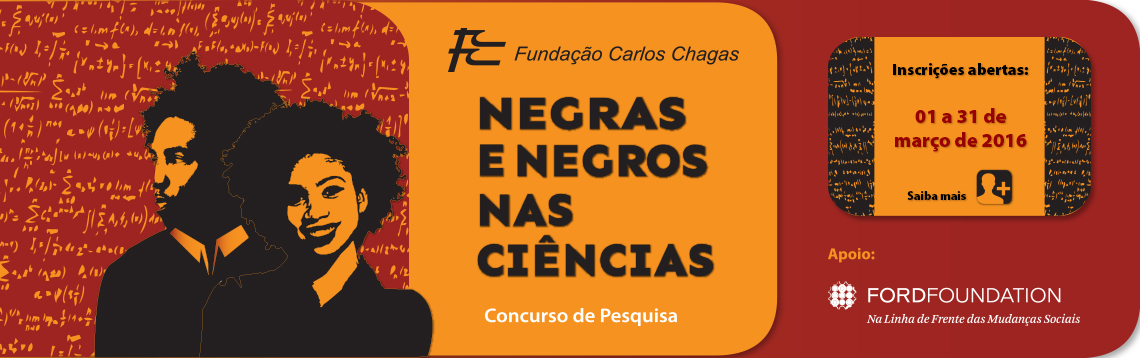 Fundação Carlos Chagas divulga concurso “Negras e Negros nas Ciências”