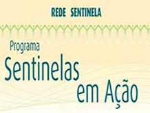 Programa Rede Sentinela em Ação tem programação no HGF