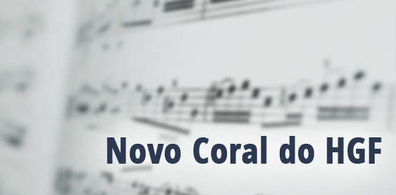 Novo Coral do HGF está com inscrições abertas