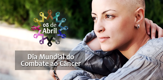 8 de Abril, Dia Mundial de Combate ao Câncer: Previna-se.