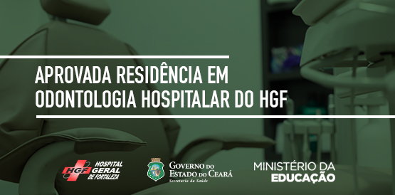 Ministério da Educação aprova Residência em Odontologia Hospitalar do HGF