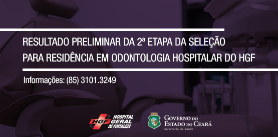 HGF divulga resultado preliminar da segunda etapa da seleção em odonto