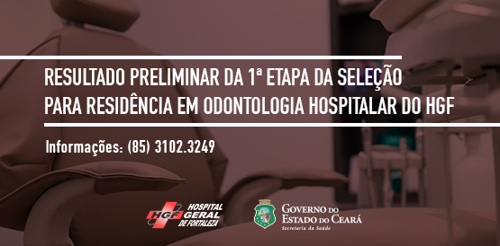 HGF divulga resultado preliminar da primeira etapa da seleção em odonto