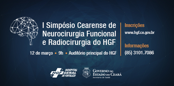 Inscrições abertas para o I Simpósio Cearense de Neurocirurgia Funcional e Radiocirurgia