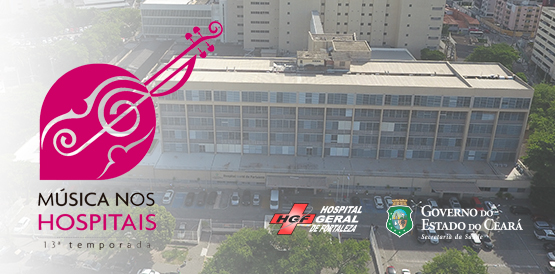 Hospital Geral de Fortaleza recebe projeto ‘Música nos Hospitais’