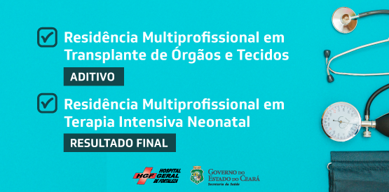 HGF divulga resultado final de Residência Multiprofissional em Terapia Intensiva Neonatal e aditivo do TX